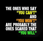 The ones who say "you can